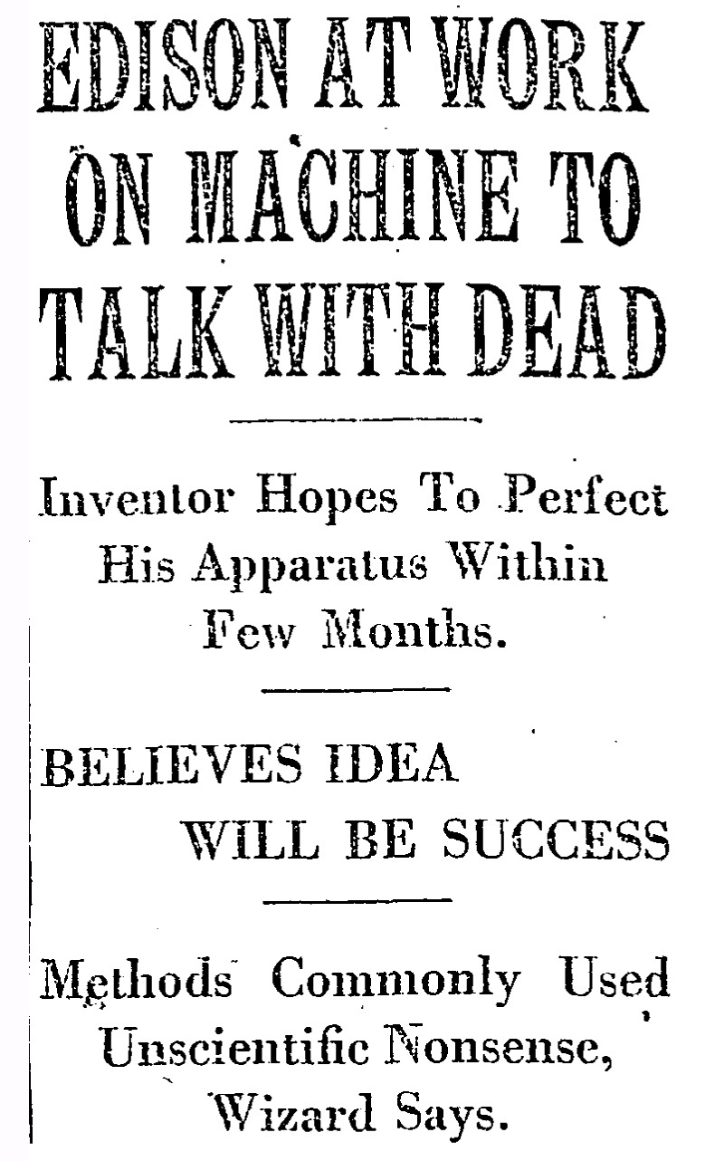 ‘Edison at work on machine to talk with dead.’ The Baltimore Sun, 1920.